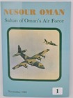 Oman Magazine 2025 - Reprint Of 1st Ed  Nusour Oman   Sultan Of Oman s Air Force