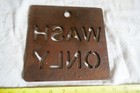 Vintage Cast Iron Wash Only Sign 25-23-5