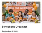 New Home Depot    school Bus Organizer    Kids Workshop Kit September 2026