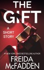 The Gift Paperback By Freida Mcfadden