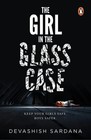 The Girl In The Glass Case Paperback By Devashish Sardana Free Shipping