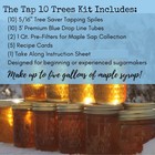 Maple Syrup Tree Tapping Kit      10  Spiles    10  3  Tubes    2  1- Qt Maple    