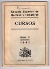 Chile Escuela Superior De Correos Y Tel  grafos  cursos  1941 Vol 1   Vol 2