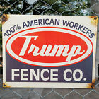Trump Fence Company Sign