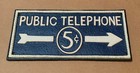 Vintage Style Public Telephone 5 Cent Sign Cast Iron 9  X 4  Hand-painted