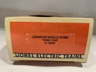 Lionel Johnson Single Dome Tank Car 6-19602  O Gauge Train
