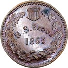  1863  New York Ny-630-n-5a  r-6  M S Brown Civil War Token 