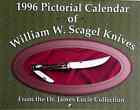 Two - 1996 Pictorial Calendar Of William Scagel Knives From Dr  James Lucie Coll