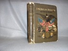 Antique American History Book Revolutionary War Civil War Spanish American 1898