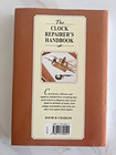 Clock Repairer s Handbook Hardcover Laurie Penman  1994 Crafts Hard Cover Great