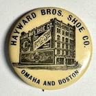 Hayward Bros Shoe Co Omaha   Boston 1 25  Celluloid Pinback Button 1920s