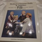 Heubach Character Dolls   Figurines Book By Richter   Schmelcher Hardbound Euc
