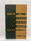 Lot 2 Instruction Manuals For The Singer Sewing Machines  1941   1944 