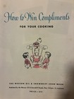 How To Win Compliments For Your Cooking Wesson Oil   Snowdrift Cook Book 1948