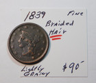 1839 Key Date         Of The Braided Hair Large Cent - Fine Grainy Only  33 95    