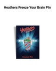 Heathers The Musical Freeze Your Brain Pin