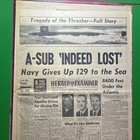 1963 Uss Thresher Ssn-593 Submarine Disaster Newspaper 129 Lost Herald Examiner
