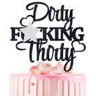 Dirty F cking Thirty Cake Topper  Thirty Af  Happy 30th Birthday anniversary 