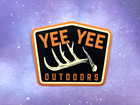 Yee Yee Granger Smith Sticker Earl Dibbles Jr  Yee Yee Outdoors Antlers