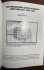 The Foreign Mail Cancellations Of New York City 1870-1878 By William R  Weiss Jr