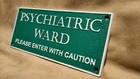 Psychiatric Ward   Cast Iron Plaque   Vintage Look Plaque Sign