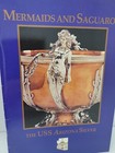 Mermaids And Saguaros   The Uss Arizona Silver   Museum Publication 1994   