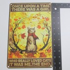 Once Upon Time Girl Who Loved Cats Metal Sign Cat Scarf Fall Leaves 8 X 11 5