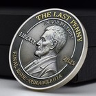 2025 The Last Penny Tribute Coin   Final Issue Philadelphia Collectible Medal