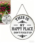 This Is My Happy Place Don t F It Up Metal Sign Vintage Sign For Home   Garden