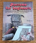 Macrame For Beginners By Ann Kehrer   Milt Davis  7206 Booklet