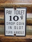 Vintage Pay Toilet Porcelain Sign Old Restroom Bathroom 10 Cent Train Subway 