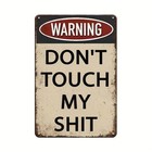 Vintage Don t Touch Warning Metal Tin Sign Wall Art Man Cave Garage Home Office