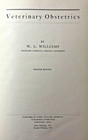 Veterinary Obstetrics W l  Williams 4th Edition 1948 Vet Medicine Cattle Horse