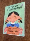 1968 The  fun  Way To Learn Knitting With 5 Easy-to-knit Items Fleisher s Yarns