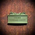 Front Toward Fatty - M18a1 Claymore Magnet - C-more Fridge Magnet