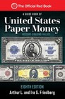 A Guide Book Of United States Paper Money 8th Edition Red Book Series Friedberg