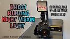 Ghost Hunting Night Vision Light Rechargeable - Adjustable Brightness Paranormal