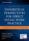 Theoretical Perspectives For Direct Social Work Practice  A Gen    9780826165558