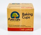 3 If You Care Large Size Unbleached Baking Cups 60 Each  180 Total 1 37  X 1 96 