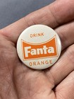 Vintage Drink  Orange Fanta Pinback Button Pin Soda Pop Soft Drink Advertising