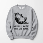 Mother  I Am But Skin And Bones Cat Mom Cat Lover T-shirt  Sweatshirt  Hoodie