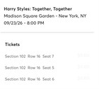 Harry Styles Together  Together 9 23 2026 8pm Msg Ny Sec 102 Row 16 Seats 5 6  7