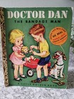 Vintage 1950 Little Golden Book   doctor Dan The Bandage Man    1st Edition   a 