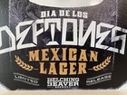 Belching Beaver - Deftones Mexican Lager Metal Sign - Dia De Los Deftones