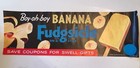 Banana Fudgsicle Ice Cream Dairy Advertising Paper Litho Sign 1959 Boy Oh Boy