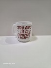 Vintage Glasbake Milk Glass Mug Tea Coffee Cup  you Owe It To Yourself  60 s