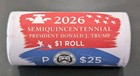 2026-p  President Donald J  Trump  1 Coin Roll - July 4th Privy Visible Ender