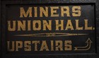 Vintage Style    miners Union Hall    Signage