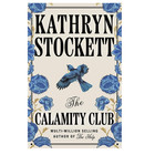 The Calamity Club by Kathryn Stockett Brand New  Paperback Free Shipping