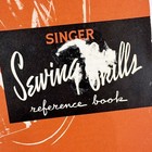 Singer Sewing Skills Reference Book Copyright 1955 Manual - Mid Century Vgc
